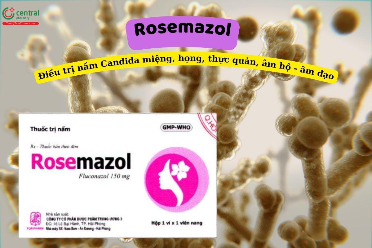 Thuốc Rosemazol 150mg trị nấm Candida ở miệng, họng, âm đạo