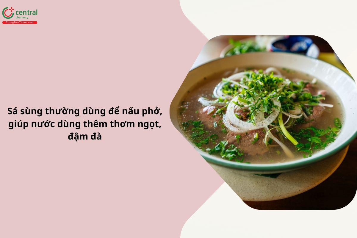 Sá sùng thường dùng để nấu phở