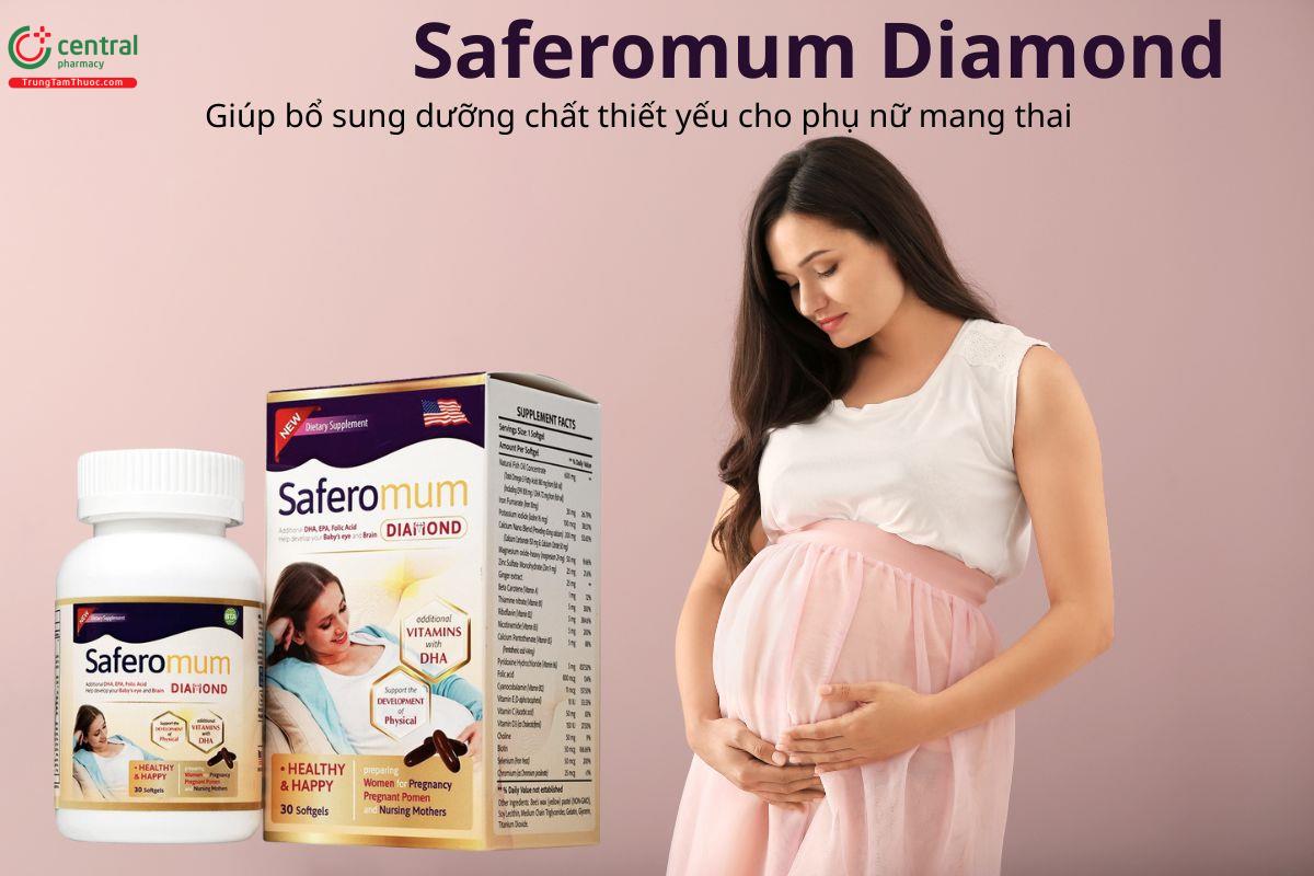 Saferomum Diamond giúp bổ sung dưỡng chất cho phụ nữ mang thai