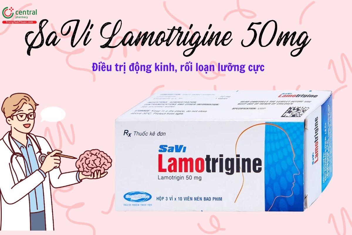 Thuốc SaVi Lamotrigine 50mg điều trị động, rối loạn lưỡng cực