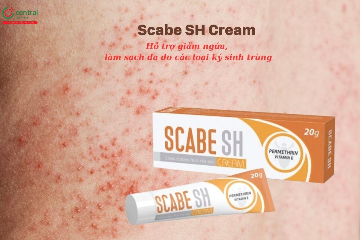 Scabe SH Cream - Hỗ trợ giảm ngứa, làm sạch da do ký sinh trùng