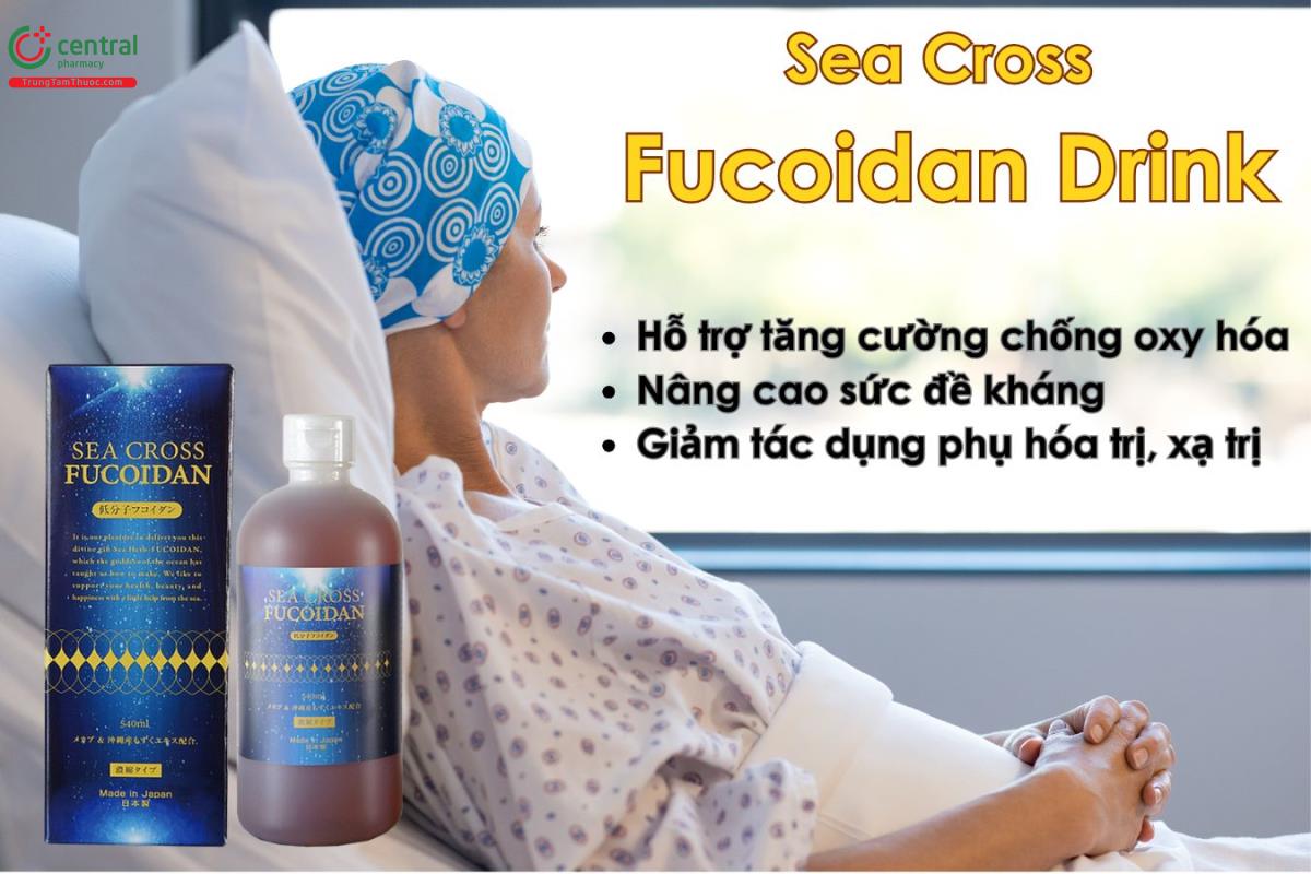 Nước uống Sea Cross Fucoidan Drink giúp hỗ trợ tăng cường sức khỏe cho người bệnh ung thư