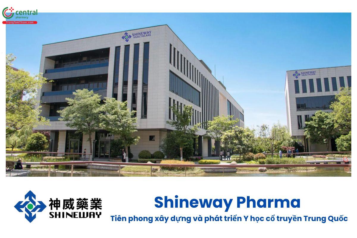 Shineway Pharmaceuticals Co., Ltd. tiên phong xây dựng và phát triển Y học cổ truyền Trung Quốc