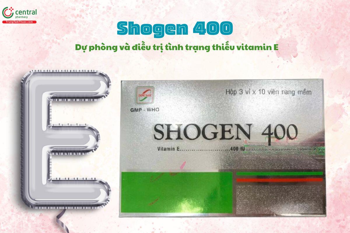 Thuốc Shogen 400IU - Dự phòng và điều trị thiếu vitamin E