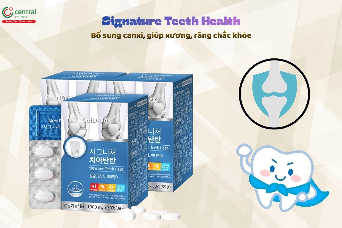 Signature Teeth Health bổ sung canxi, giúp xương và răng chắc khỏe