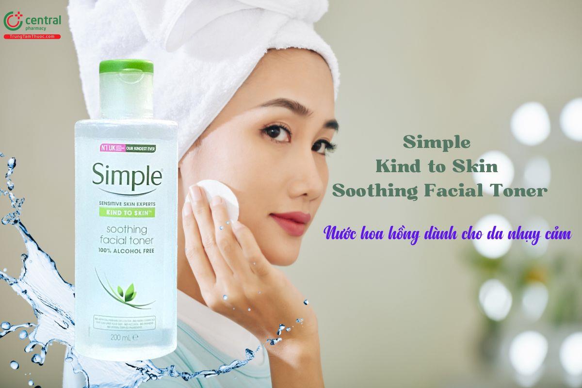 Simple Kind to Skin Soothing Facial Toner - Nước hoa hồng cho da nhạy cảm