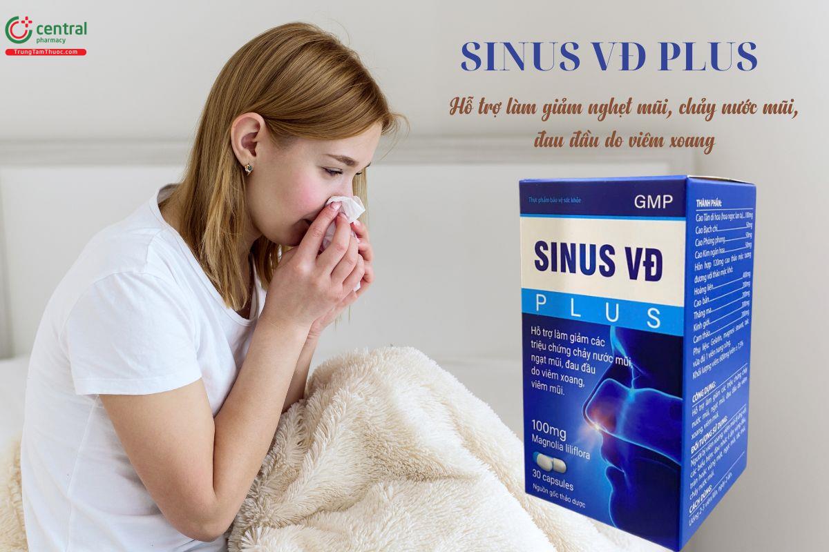 Sinus VĐ Plus làm giảm các triệu chứng viêm xoang, viêm mũi