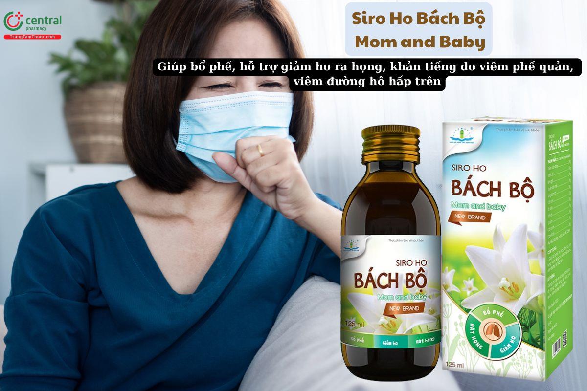 Siro Ho Bách Bộ Mom and Baby giúp bổ phế, giảm ho, đau rát họng