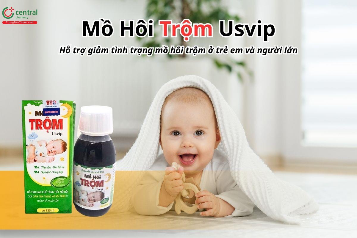 Mồ Hôi Trộm Usvip hỗ trợ làm giảm tình trạng mồ hôi trộm ở cả trẻ em và người lớn