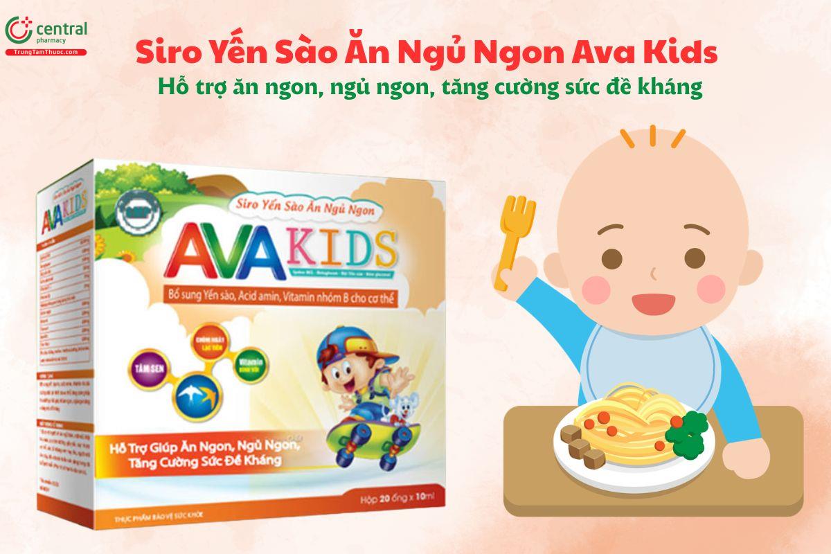 Siro Yến Sào Ăn Ngủ Ngon Ava Kids giúp bé ăn ngon, ngủ ngon