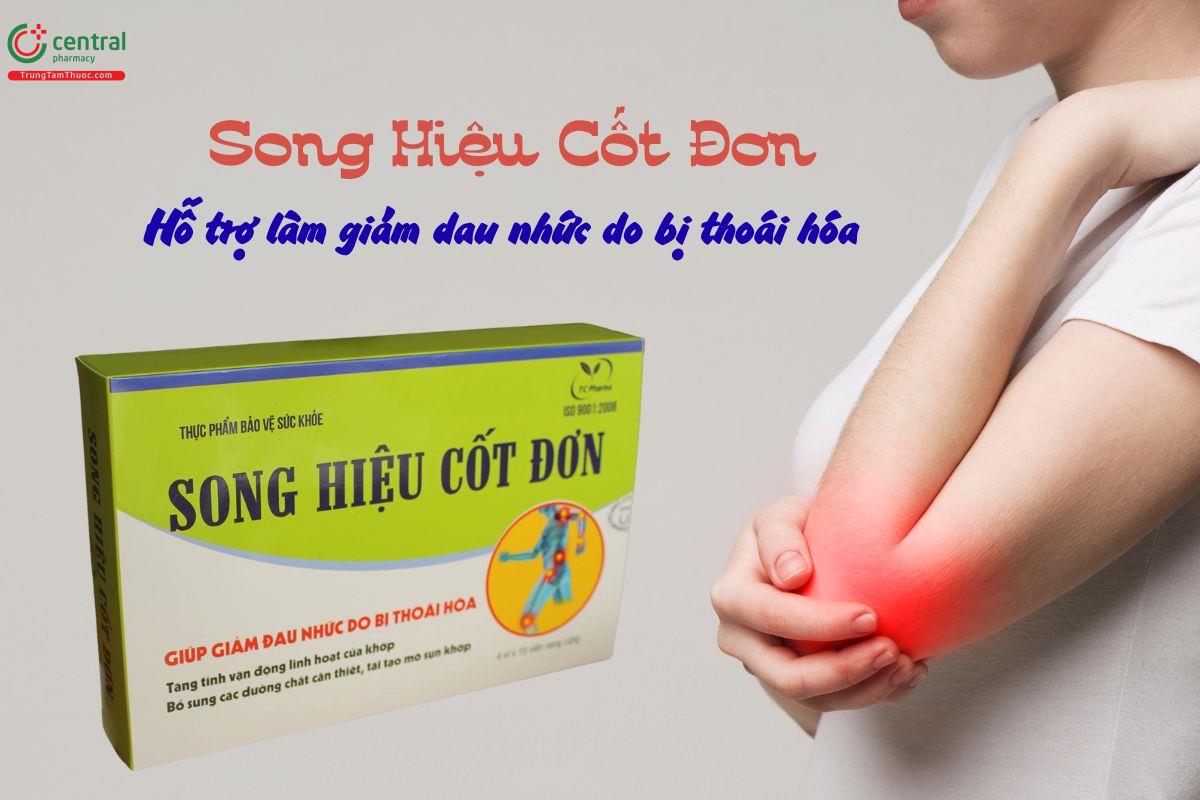 Song Hiệu Cốt Đơn giúp giảm đau nhức do thoái hóa khớp