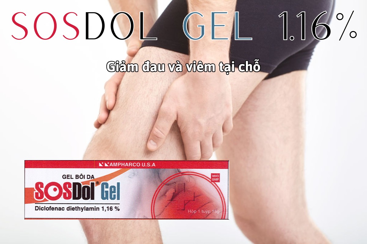 Thuốc Sosdol gel 1.16% giảm đau và kháng viêm tại chỗ