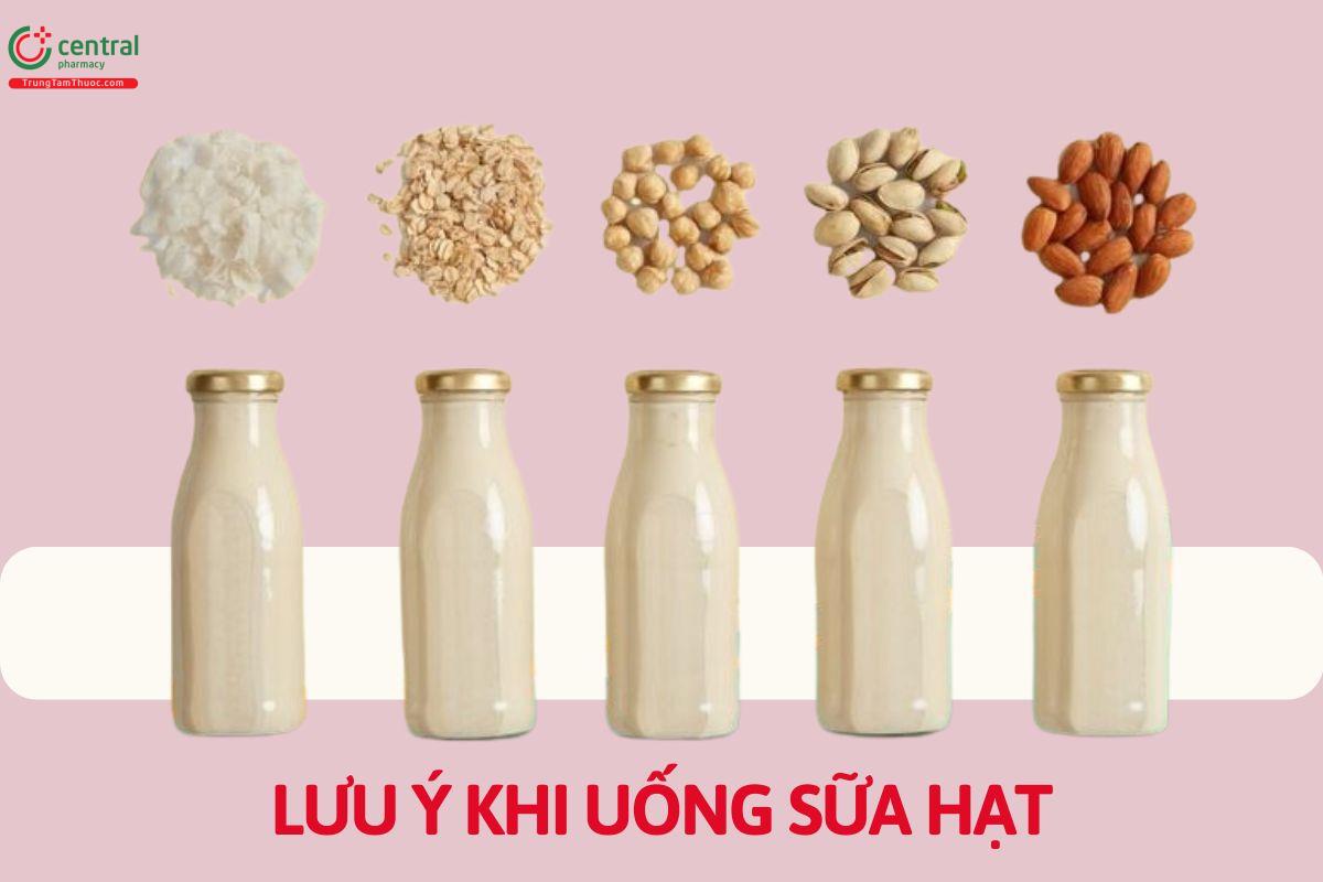 Lưu ý khi sử dụng sữa hạt