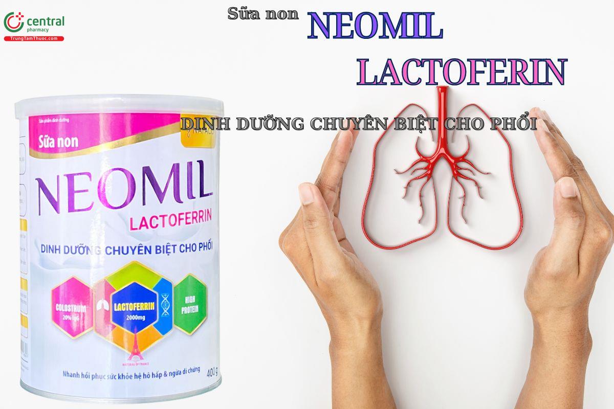 Sữa non Neomil Lactoferrin - Dinh dưỡng chuyên biệt cho phổi