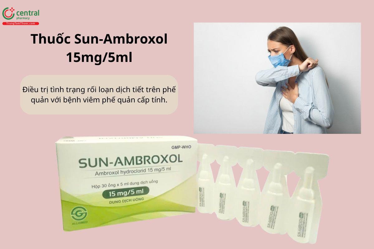 Chỉ định của thuốc Sun-Ambroxol 15mg/5ml