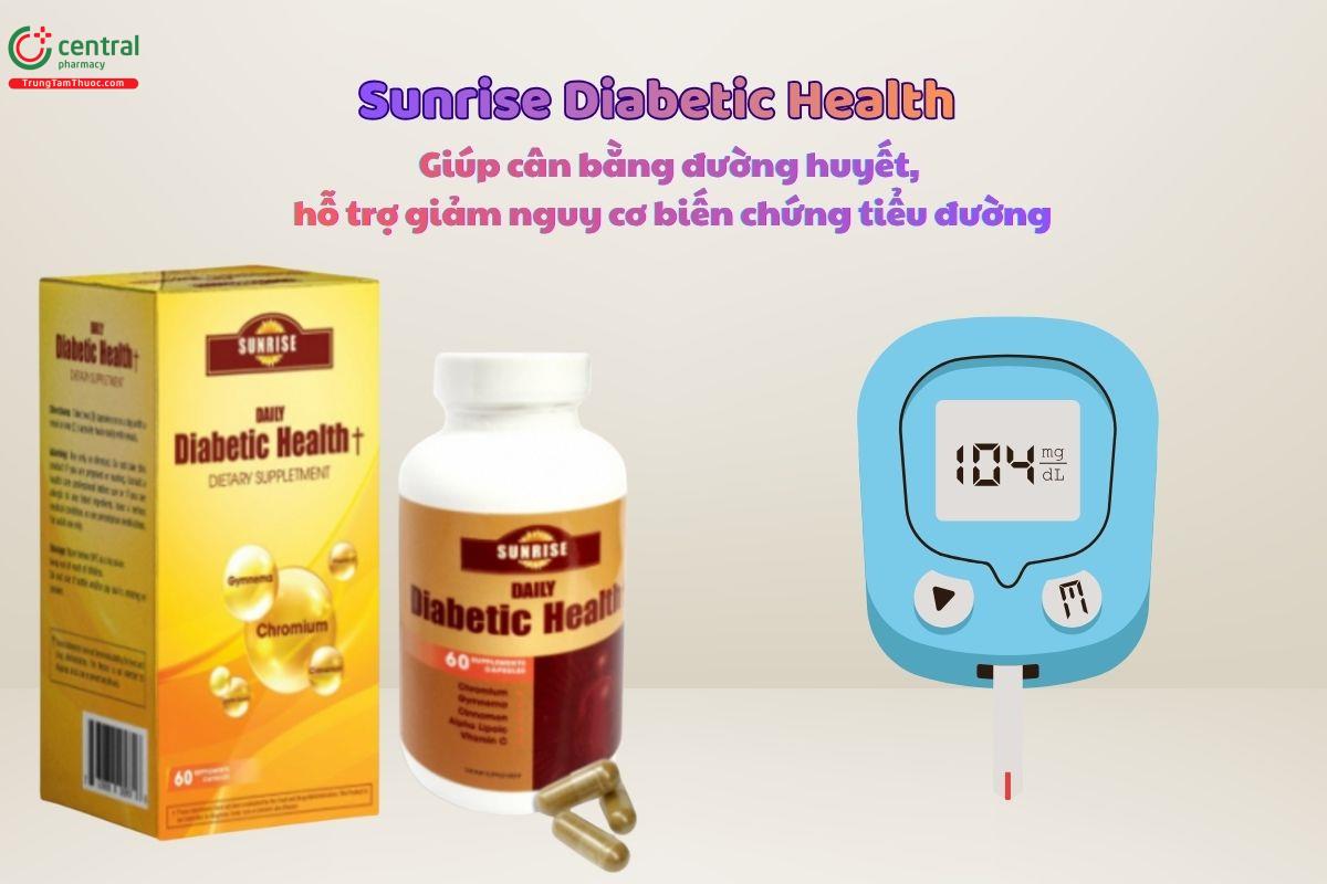 Sunrise Diabetic Health hỗ trợ giảm biến chứng tiểu đường