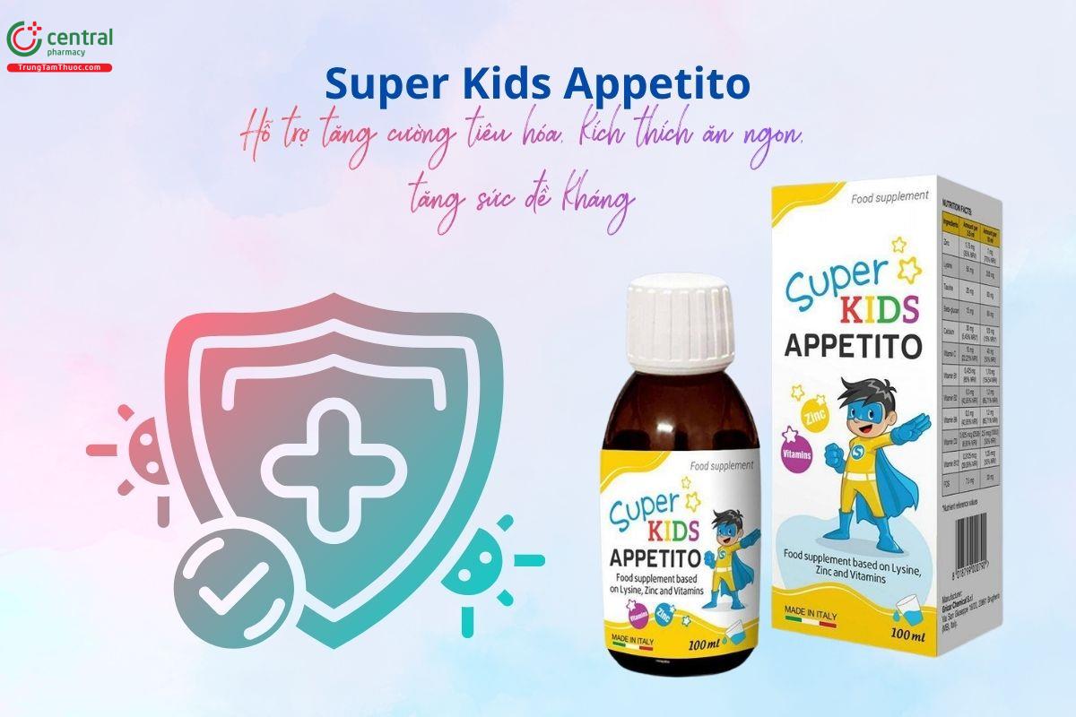 Super Kids Appetito - tăng cường tiêu hóa, giúp bé ăn ngon miệng