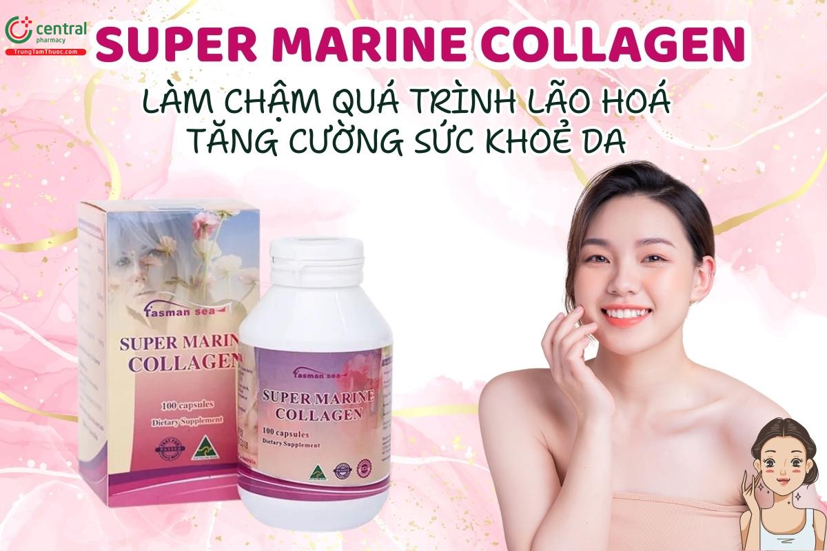 Super Marine Collagen - Hỗ trợ làm đẹp da, làm chậm quá trình lão hoá da