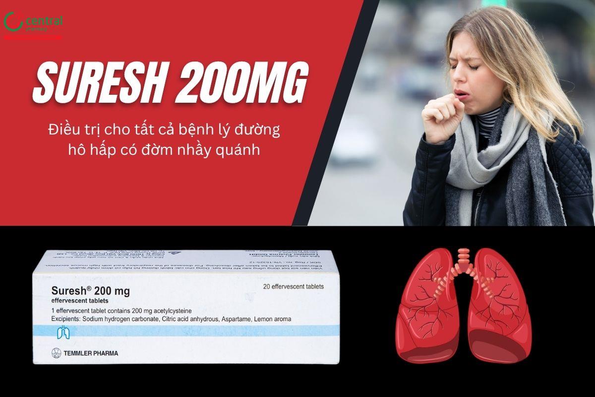 Thuốc Suresh 200mg điều trị các bệnh lý hô hấp có đàm nhầy quánh
