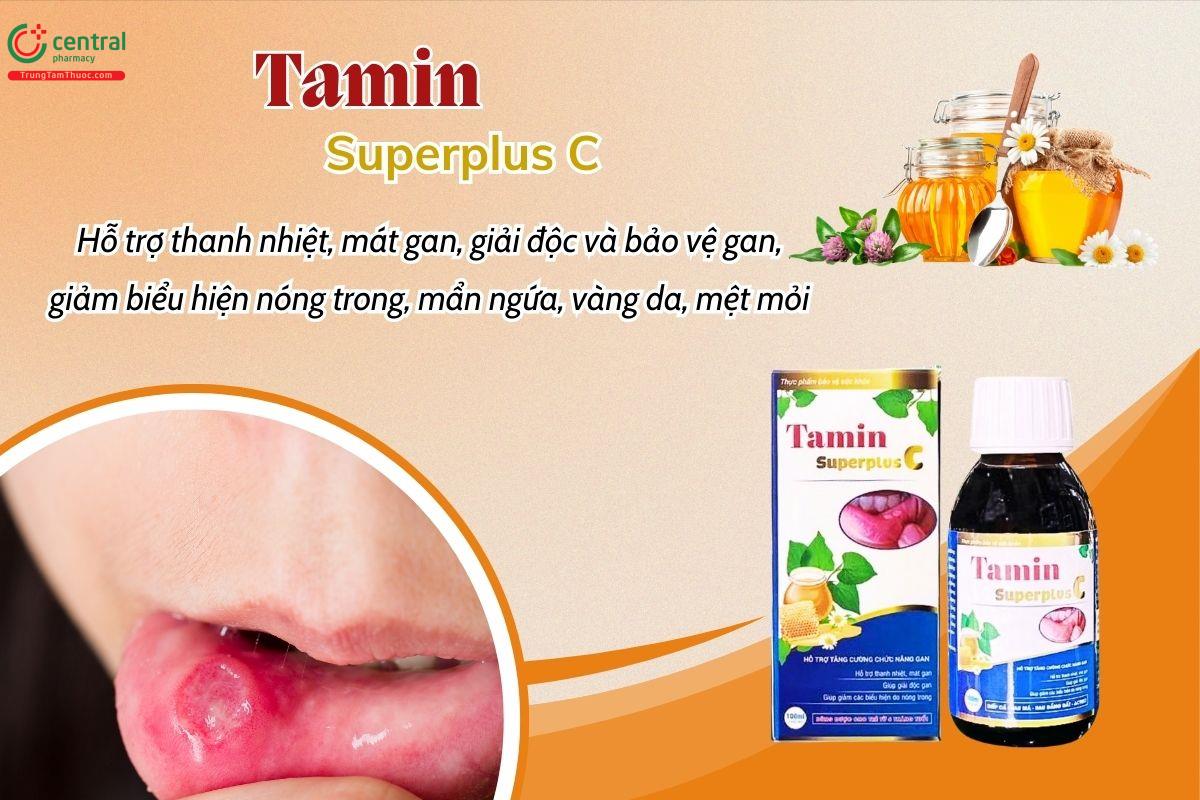 Tamin Superplus C hỗ trợ thanh nhiệt, mát gan, giải độc và bảo vệ gan