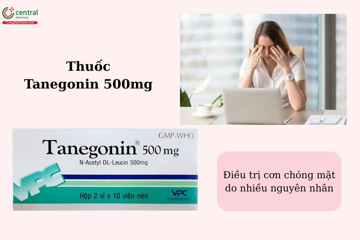Chỉ định của thuốc Tanegonin 500mg