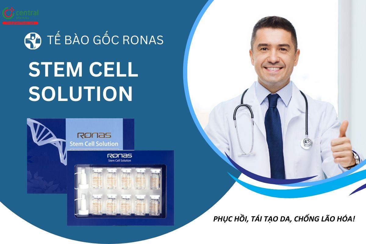 Tế bào gốc Ronas Stem Cell Solution có tác dụng gì?