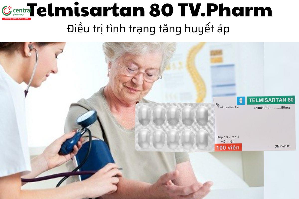 Thuốc Telmisartan 80 TV.Pharm - Điều trị tình trạng tăng huyết áp