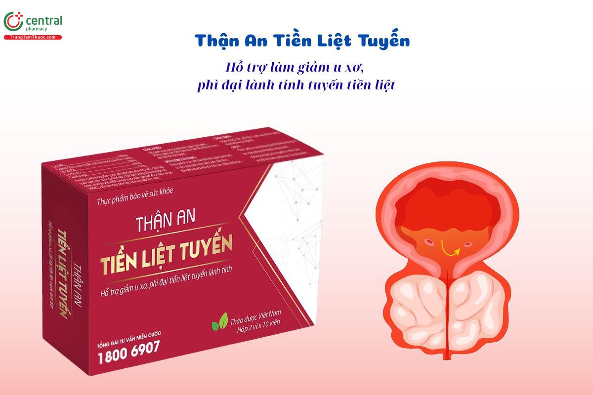 Thận An Tiền Liệt Tuyến - Giảm u xơ, phì đại tuyến tiền liệt