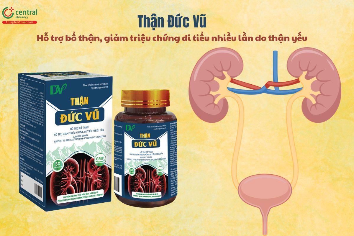 Thận Đức Vũ hỗ trợ bổ thặn, giảm triệu chứng tiểu nhiều lần