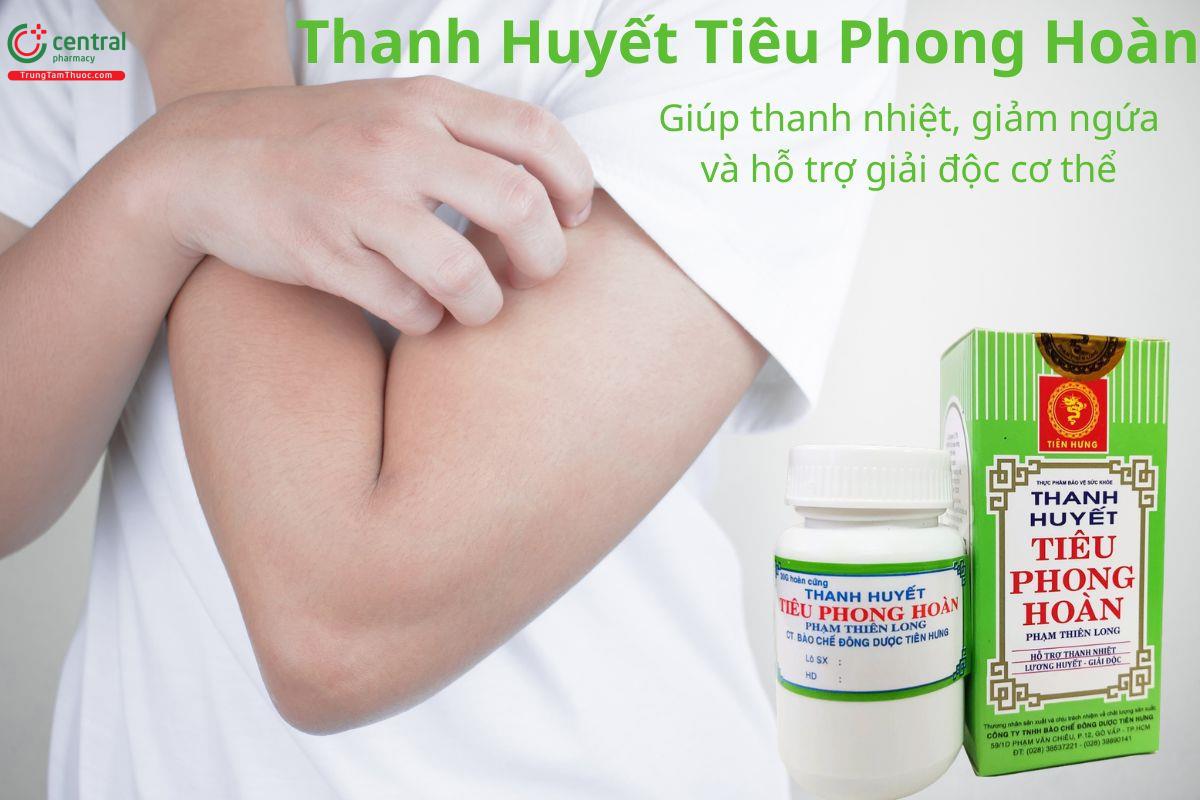Thanh Huyết Tiêu Phong Hoàn hỗ trợ thanh nhiệt và giải độc cơ thể