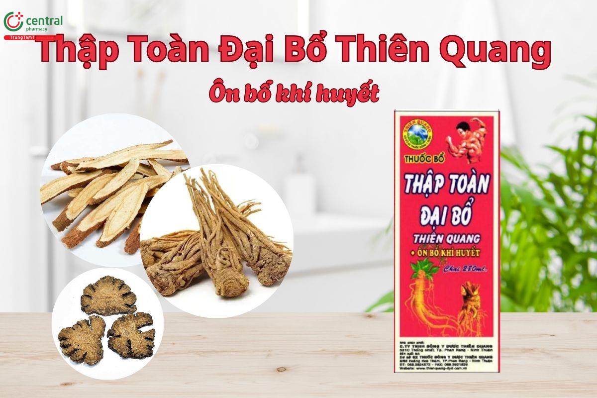 Thập Toàn Đại Bổ Thiên Quang ôn bổ khí huyết