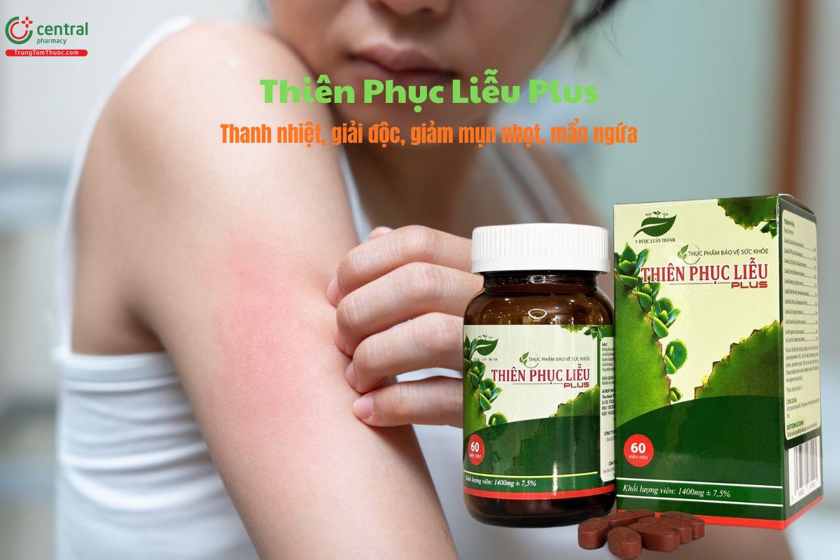Thiên Phục Liễu Plus giúp thanh nhiệt, giảm mẩn ngứa, mụn nhọt