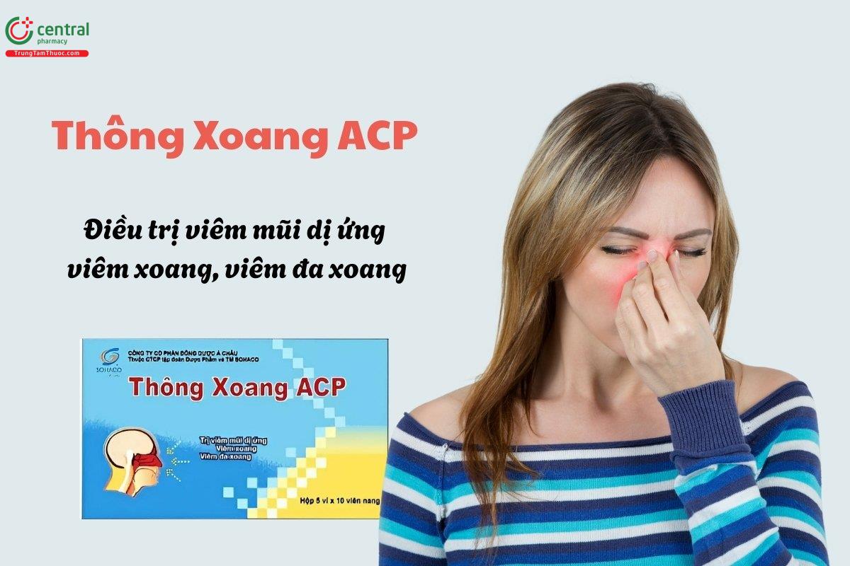 Thuốc Thông Xoang ACP hỗ trợ điều trị viêm mũi dị ứng, viêm xoang, viêm đa xoang