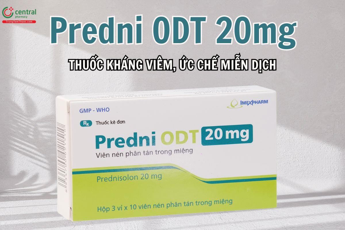 Predni ODT 20mg điều trị các bệnh lý tự miễn, phòng ngừa thải ghép