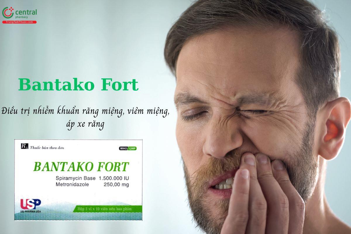 Thuốc Bantako Fort điều trị nhiễm khuẩn răng miệng cấp tính, mãn tính