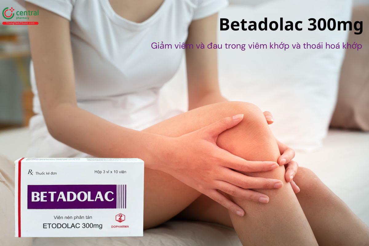 Betadolac điều trị đau và chống viêm trong bệnh xương khớp