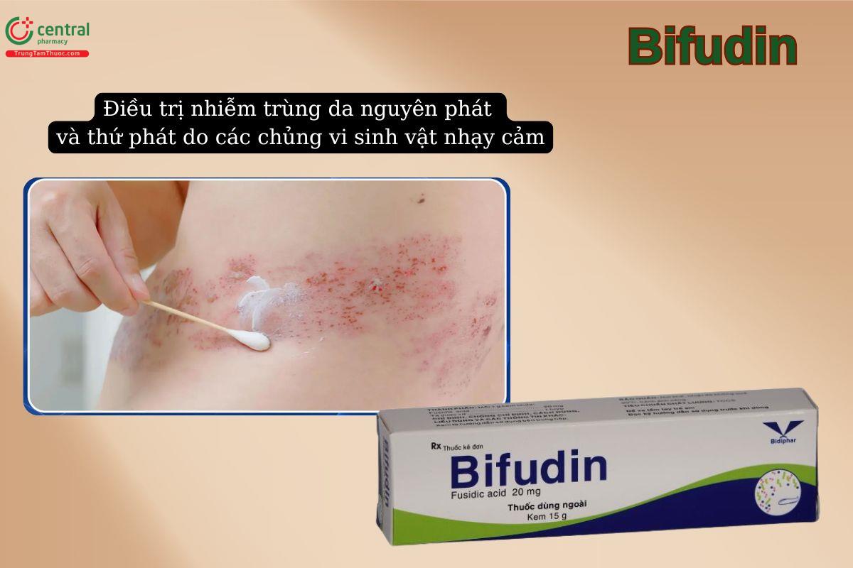 Thuốc Bifudin điều trị nhiễm trùng da nguyên phát và thứ phát