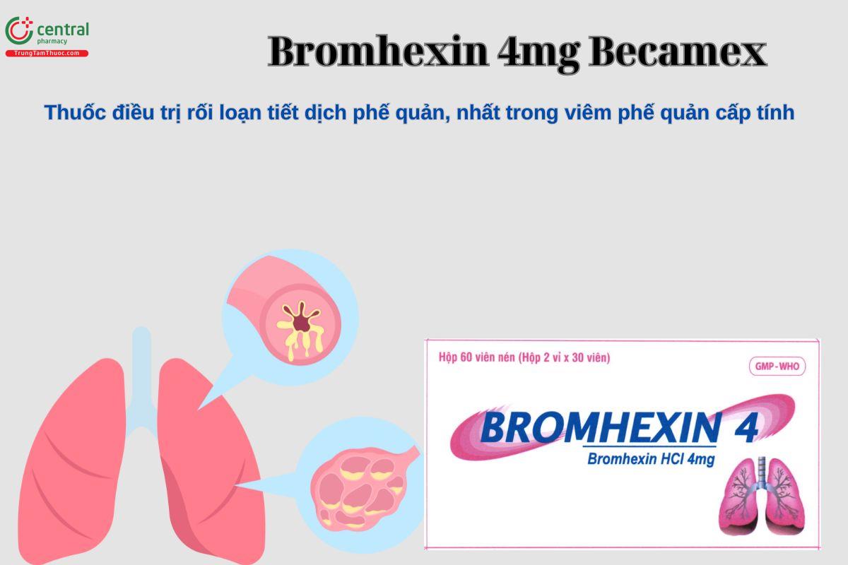 Thuốc Bromhexin 4mg Becamex điều trị rối loạn dịch tiết phế quản