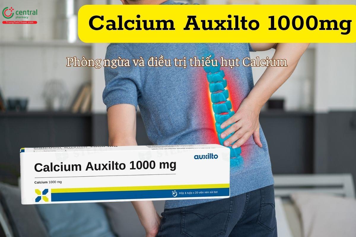 Thuốc Calcium Auxilto 1000mg trị bệnh gì?