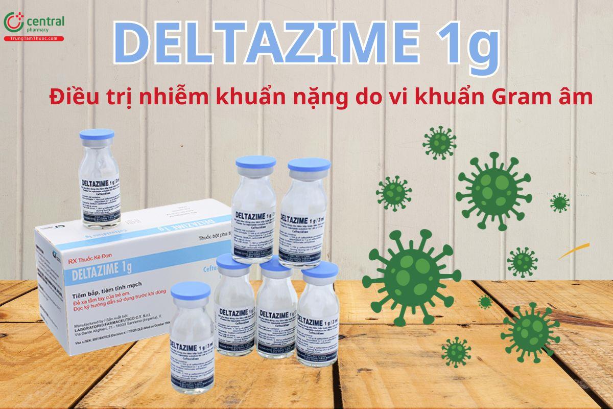 Deltazime 1g điều trị các trường hợp nhiễm khuẩn nặng