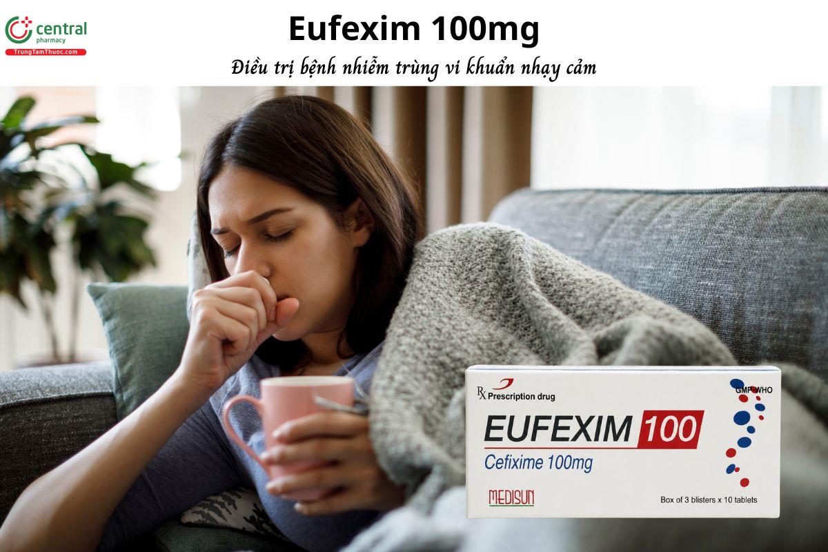 Thuốc Eufexim 100mg - Điều trị nhiễm khuẩn đường hô hấp, tiết niệu