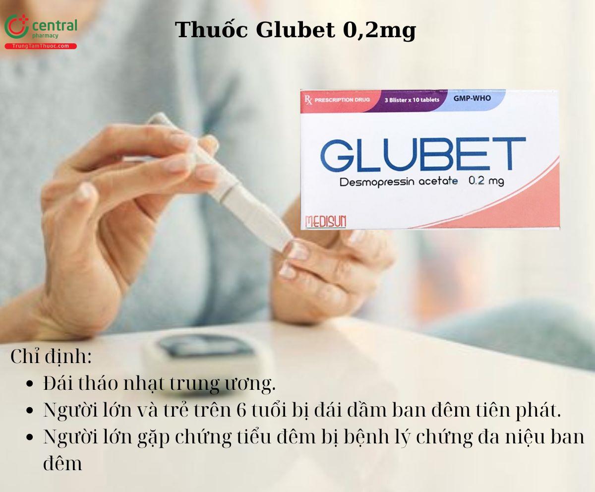 Chỉ định của thuốc Glubet 0,2mg