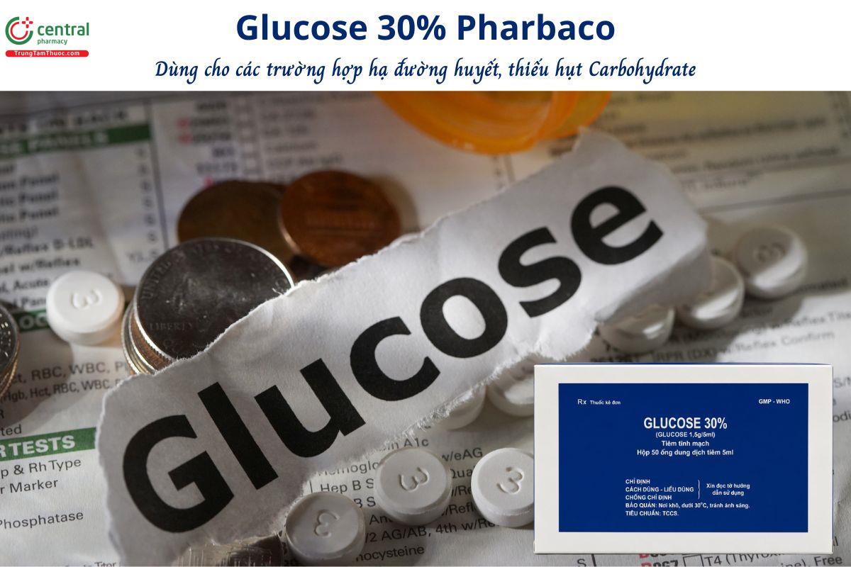 Dung dịch tiêm Glucose 30% Pharbaco - Điều trị mất nước do ỉa chảy cấp, hạ đường huyết