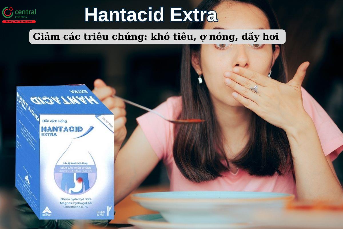 Thuốc Hantacid Extra giúp giảm các triệu chứng đầy hơi, đầy bụng, khó tiêu