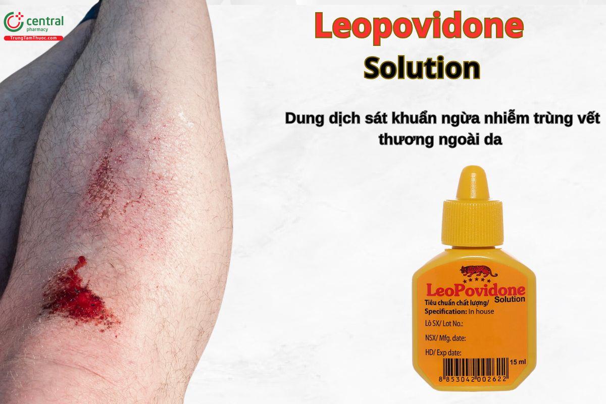 Dung dịch LeoPovidone Solution giúp ngăn ngừa nhiễm trùng đối với các vi khuẩn nhạy cảm