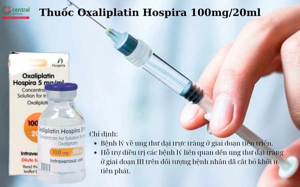 Công dụng của thuốc Oxaliplatin Hospira 100mg/20ml