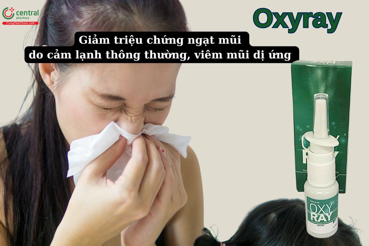 Thuốc xịt mũi Oxyray 0,05% giúp giảm các triệu chứng ngạt mũi do cảm lạnh thông thường