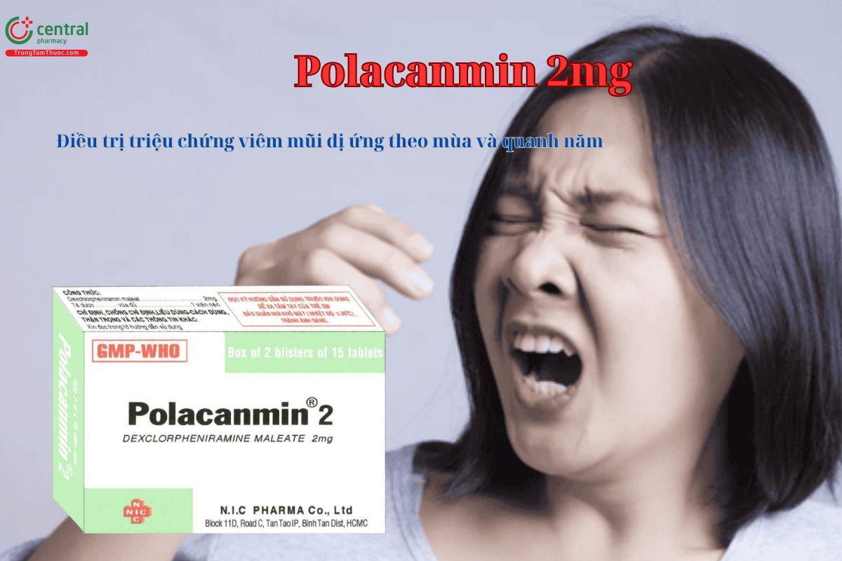 Thuốc Polacanmin 2mg điều trị viêm mũi dị ứng theo mùa