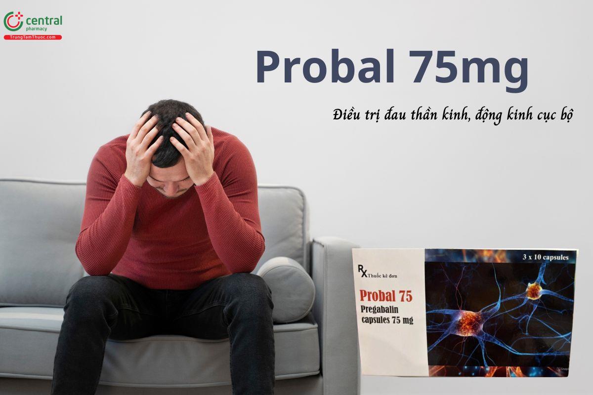 Thuốc Probal 75mg - Điều trị đau thần kinh, động kinh cục bộ