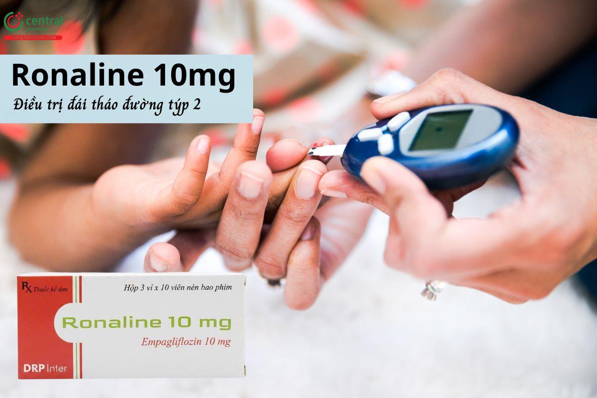 Thuốc Ronaline 10mg điều trị đái tháo đường type 2, suy tim mạn tính